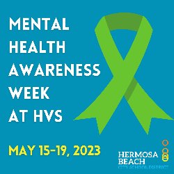 Mental Health Awareness Week at HVS - May 15-19, 2023